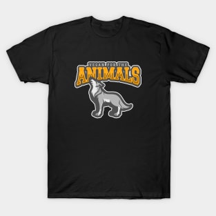 Vegan For The Animals T-Shirt